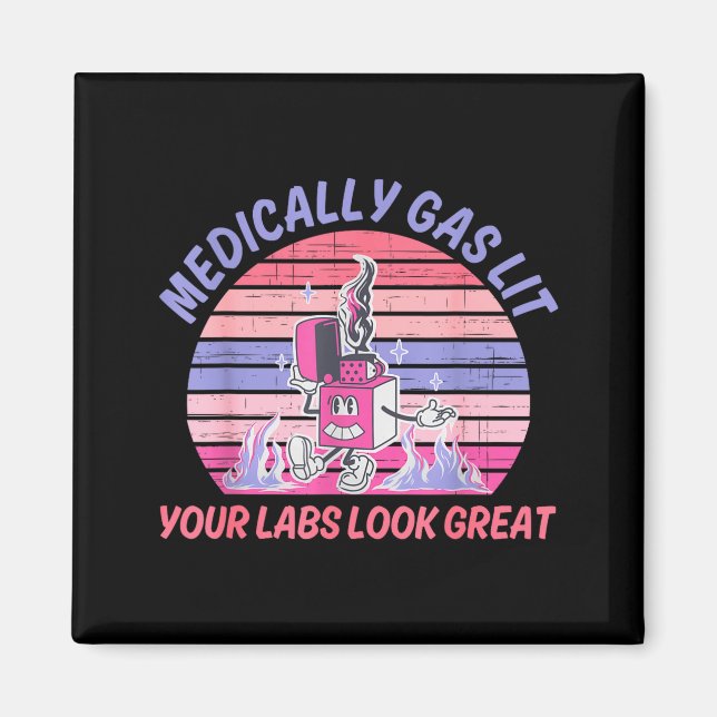 Imán Funny Medically Gaslit Your Labs Look Great  (Frente)