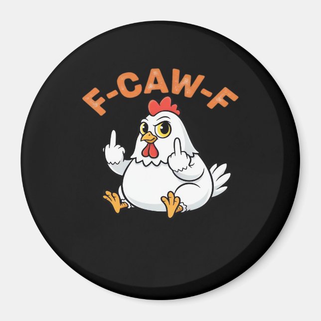 Imán Funny Meme F-Caw-F Chicken (Frente)