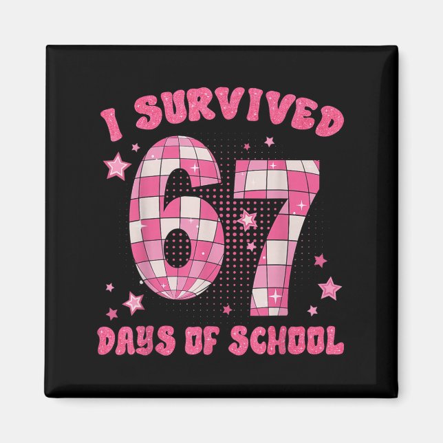 Imán Funny Meme Six Seven Teacher I Survived 67 Days Of (Frente)