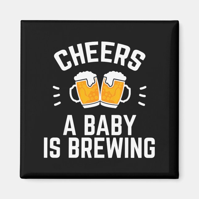 Imán Funny New Dad Baby Shower Cheers A Baby Is Brewing (Frente)