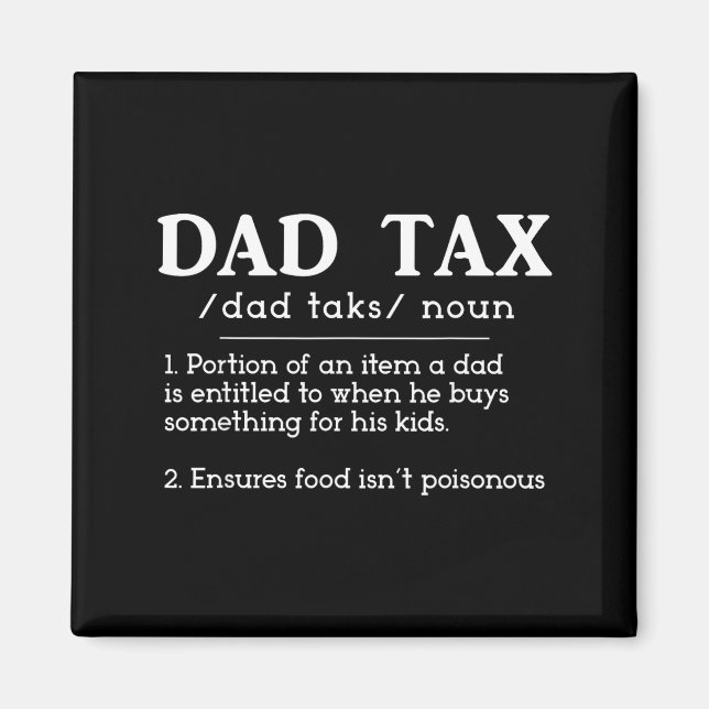 Imán Funny New Dad Birthday For Fathers Day Dad Tax Def (Frente)
