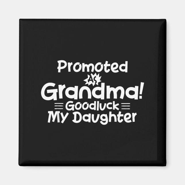 Imán Funny New Grandma Promotion Quote Grandmother Humo (Frente)