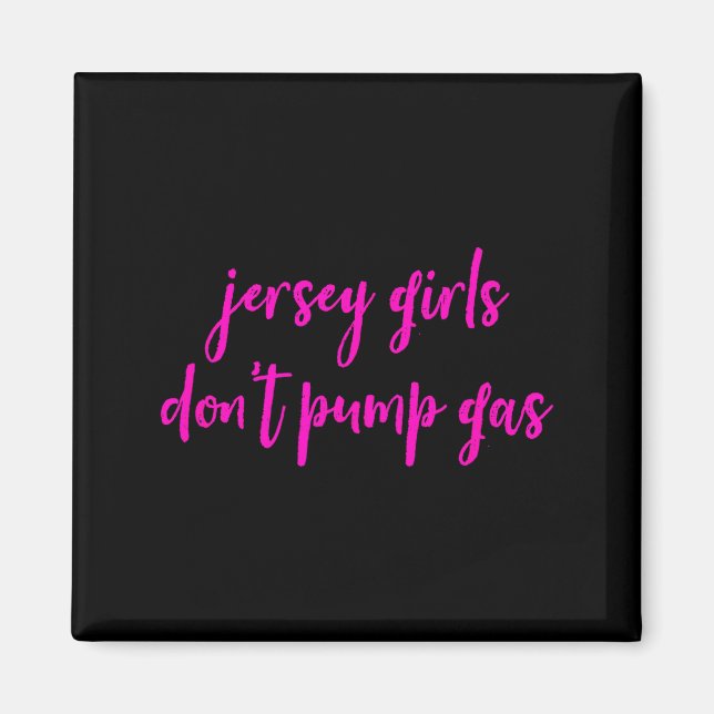 Imán Funny New Jersey Women, Jersey Girls Don't Pump Ga (Frente)