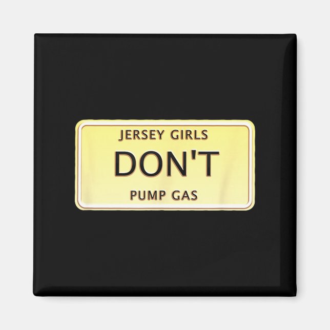 Imán Funny New Jersey Women Jersey Girls Don't Pump Gas (Frente)