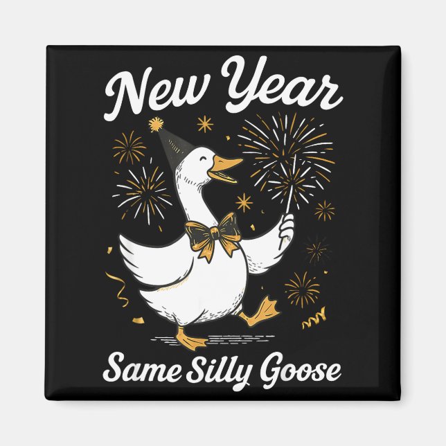 Imán Funny New Year Same Silly Goose Happy New Year 202 (Frente)