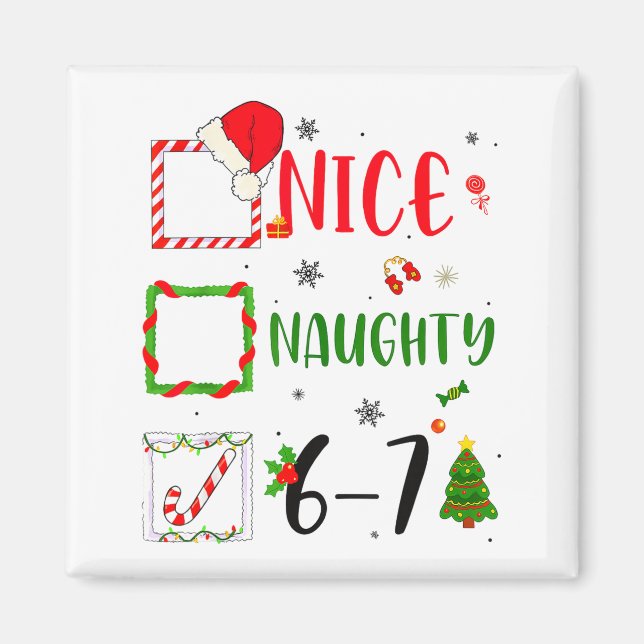 Imán Funny Nice Naughty 6 7 Meme Christmas Six Seven  (Frente)
