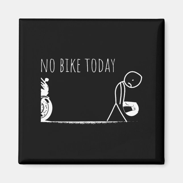 Imán Funny No Bike Today  (Frente)