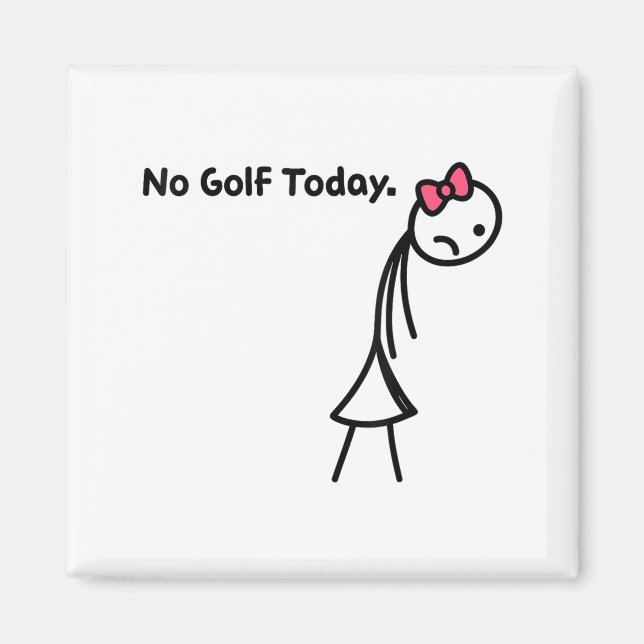 Imán Funny No Golf Today Golf Srt For Golf Lovers Girls (Frente)