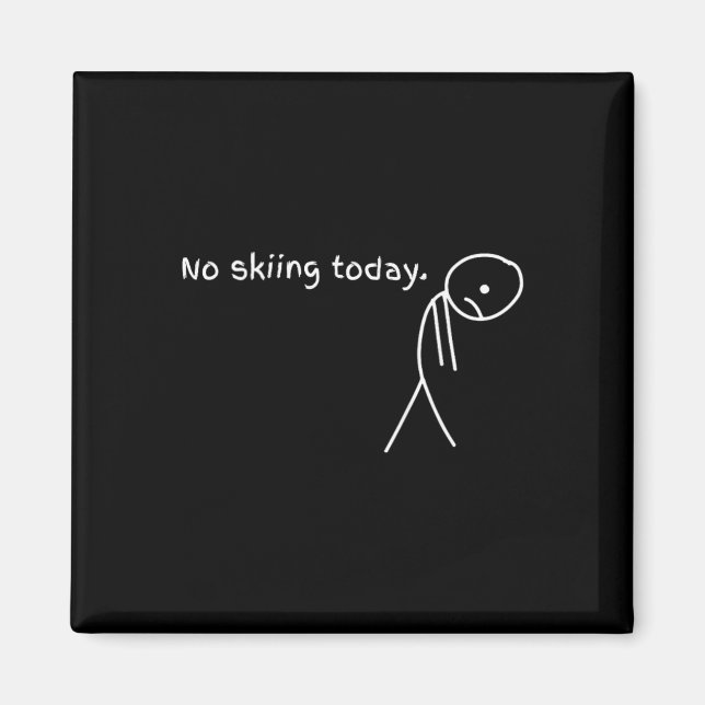 Imán Funny No Skiing Today  (Frente)