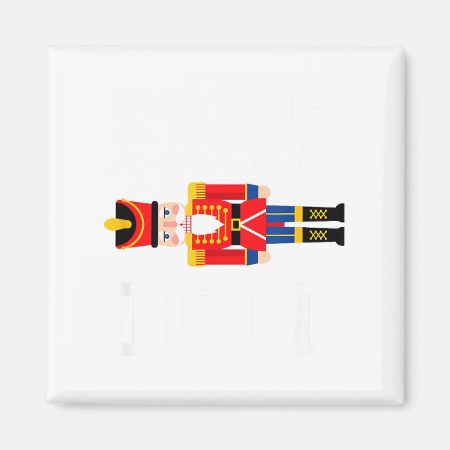 Imán Funny Nutcracker Fritz Did It Clara Christmas Ball (Frente)