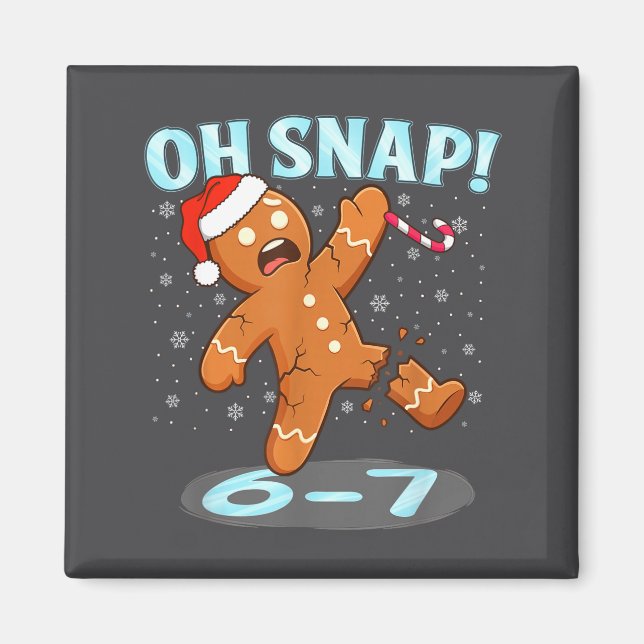 Imán Funny Oh Snap 67 Gingerbread Man Meme 6 7 Christma (Frente)