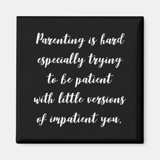 Imán Funny parenting quote, magneet