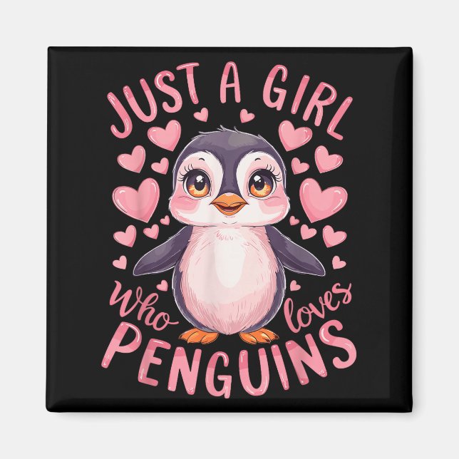 Imán Funny Penguin Animal Just A Girl Who Loves Penguin (Frente)
