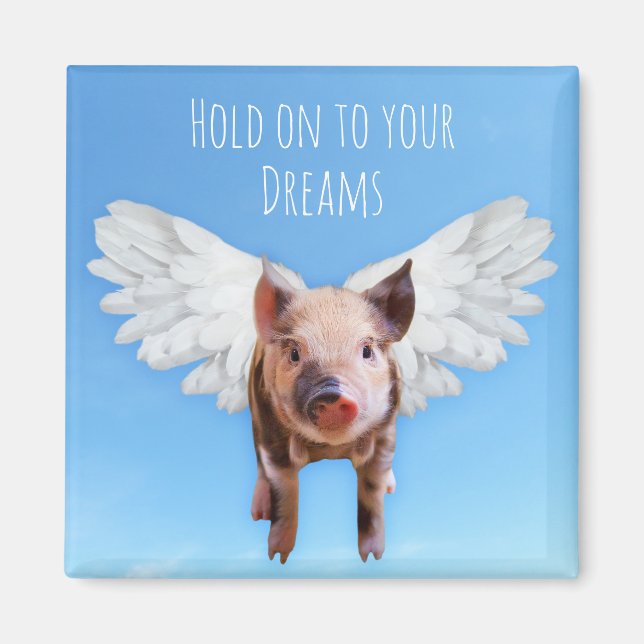 Imán Funny Pigs Might Fly Hold onto Dreams  (Frente)