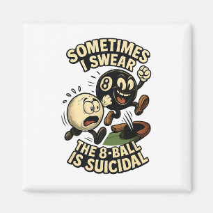 Imán Funny Pool Player Dad Chistes Regalos Suicida 8 ll