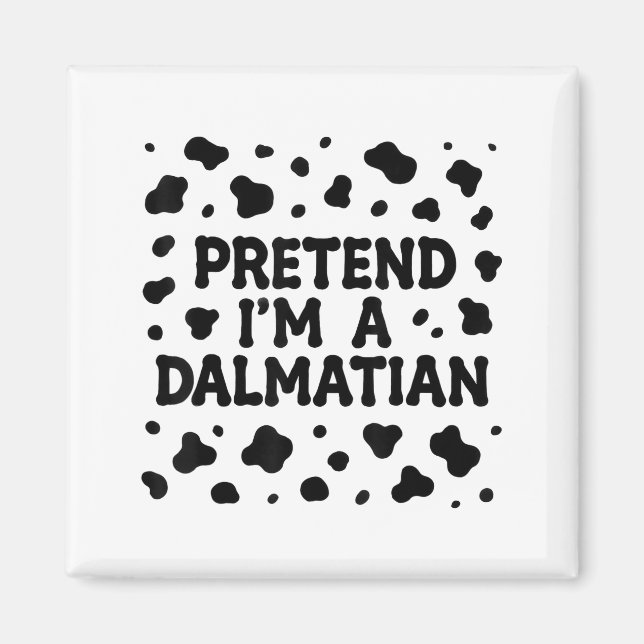 Imán Funny Pretend I'm A Dalmatian Dog Lazy Halloween D (Frente)