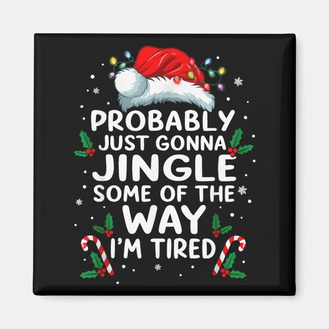 Imán Funny Probably Just Gonna Jingle Some Of The Way I (Frente)