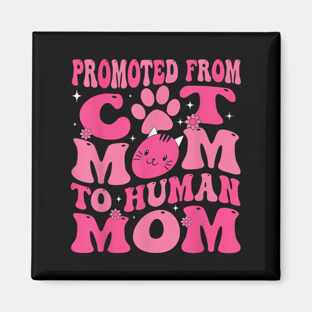 Imán Funny Promoted New Born Promoted From Cat Mom To H (Frente)