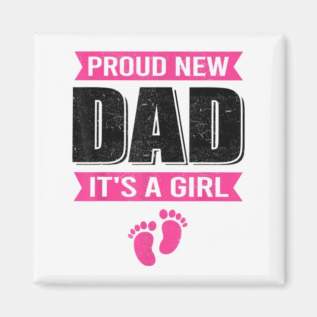 Imán Funny Proud New Dad It's A Girl Gift For Men Cool  (Frente)