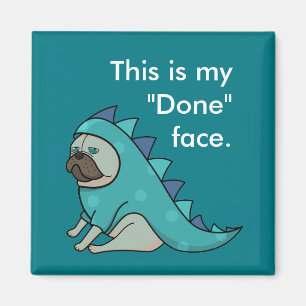Imán Funny Pug Dog Pugasaurus está "Hecho"