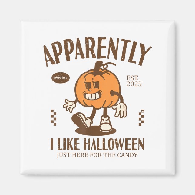 Imán Funny Pumpkin Apparently, I Like Halloween  (Frente)