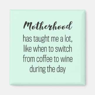 Imán Funny quote about motherhood, magneet
