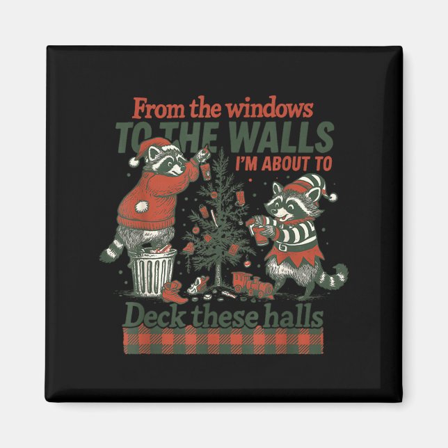 Imán Funny Raccoon Christmas Deck These Halls Humor  (Frente)