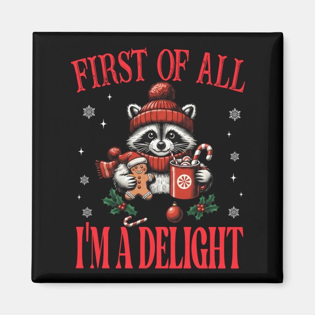 Imán Funny Raccoon First Of All I'm A Delight Merry Chr (Frente)