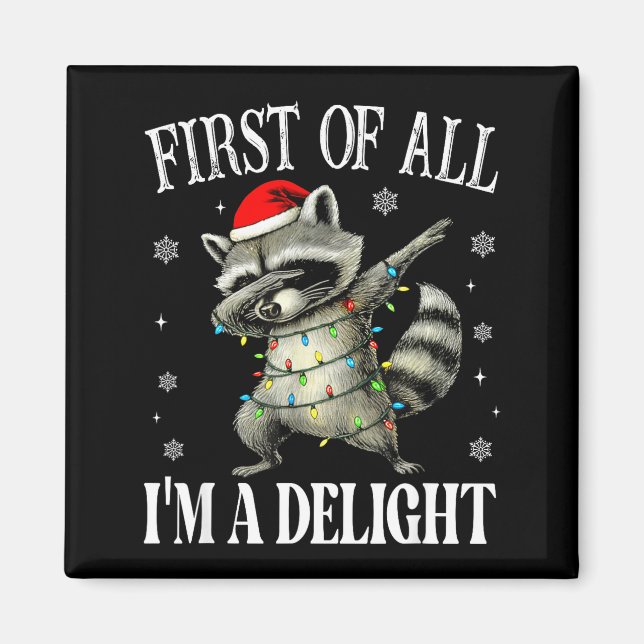 Imán Funny Raccoon First Of All I'm A Delight Merry Chr (Frente)