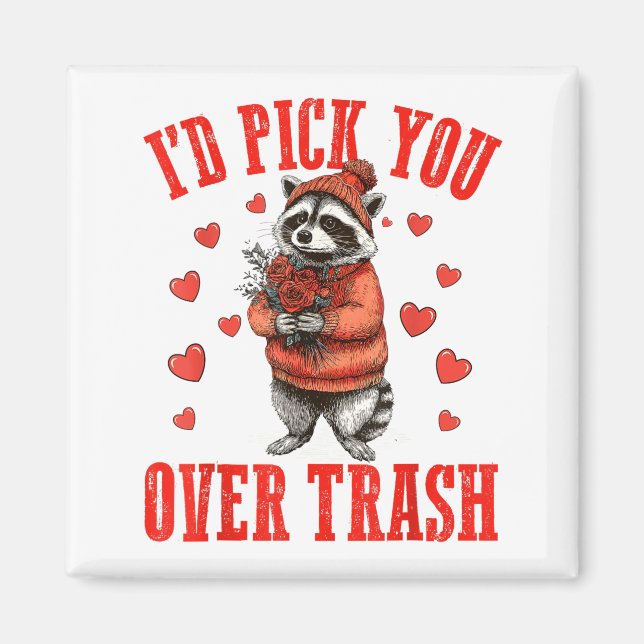 Imán Funny Raccoon I’d Ck You Over Trash Valentines Day (Frente)