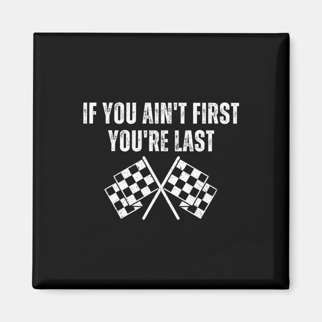 Imán Funny Race Car si no eres el último (Frente)