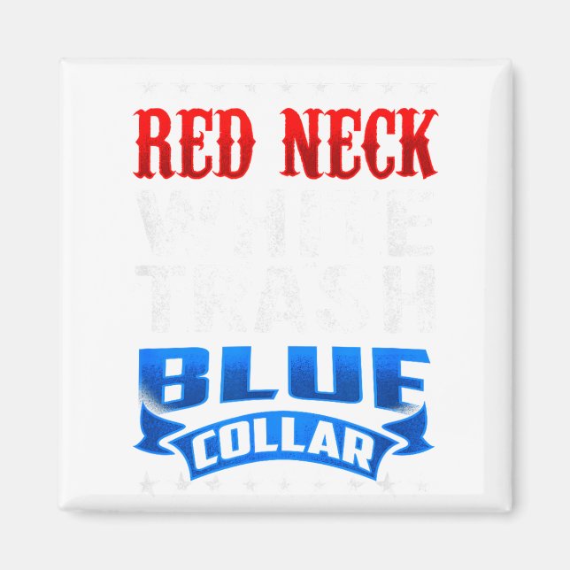Imán Funny Redneck White Trash Blue Collar Red Neck  (Frente)