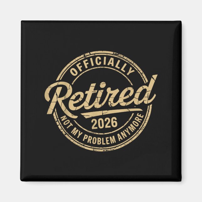 Imán Funny Retired 2026 Not My Problem Anymore Retireme (Frente)