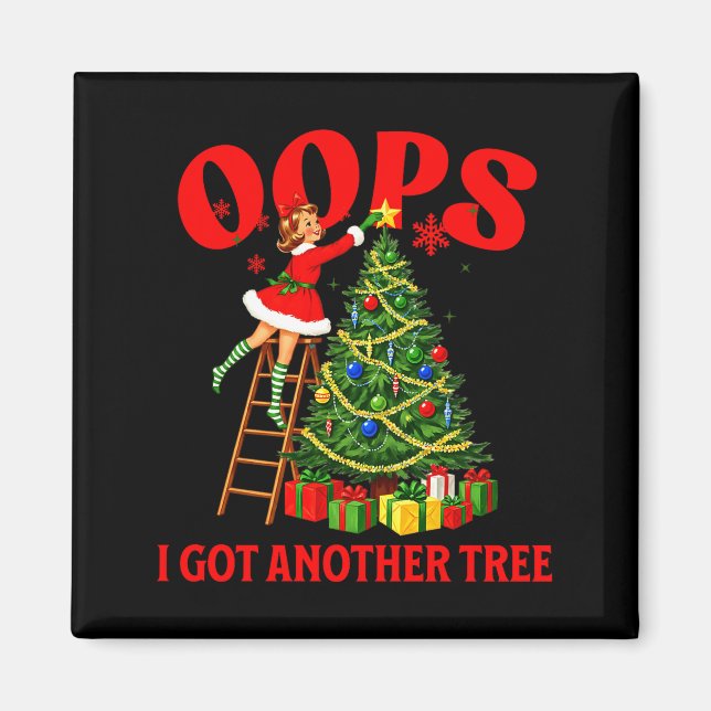 Imán Funny Retro Christmas Oops I Got Another Tree Prem (Frente)