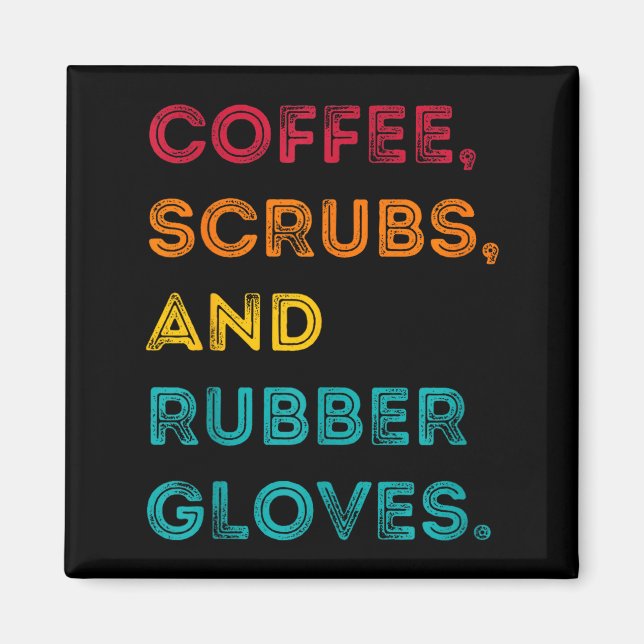 Imán Funny Retro Coffee Scrubs Rubber Gloves Nurse Doct (Frente)