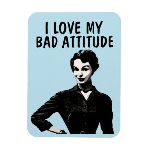 IMÁN FUNNY RETRO DE LA MUJER "AMA MI MALA ACTITUD"