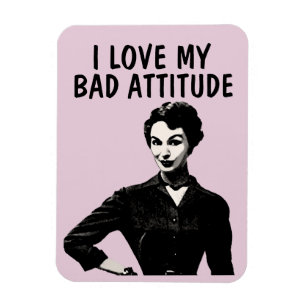 IMÁN FUNNY RETRO WOMAN 'LOVE MY BAD ATTITUDE' MAGNETS
