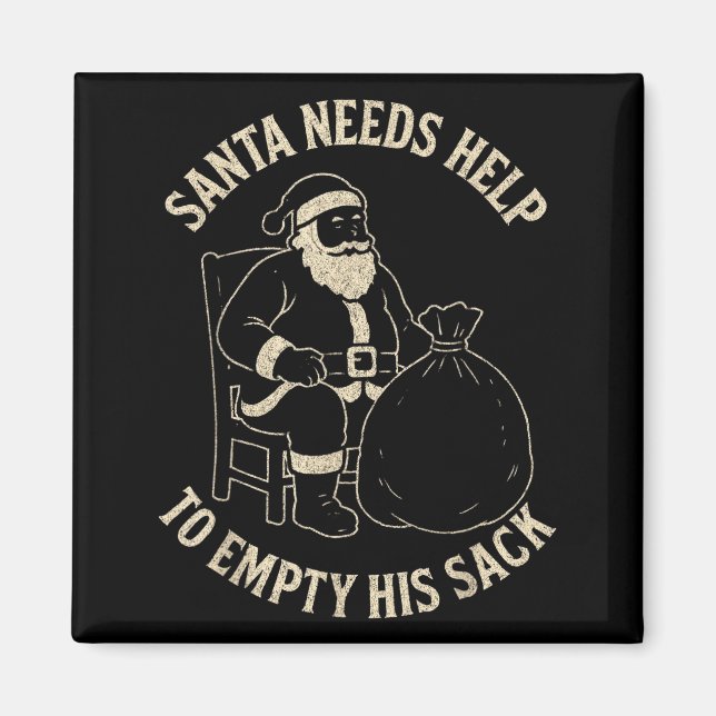 Imán Funny Santa Needs Help To Empty His Sack Adult Hum (Frente)