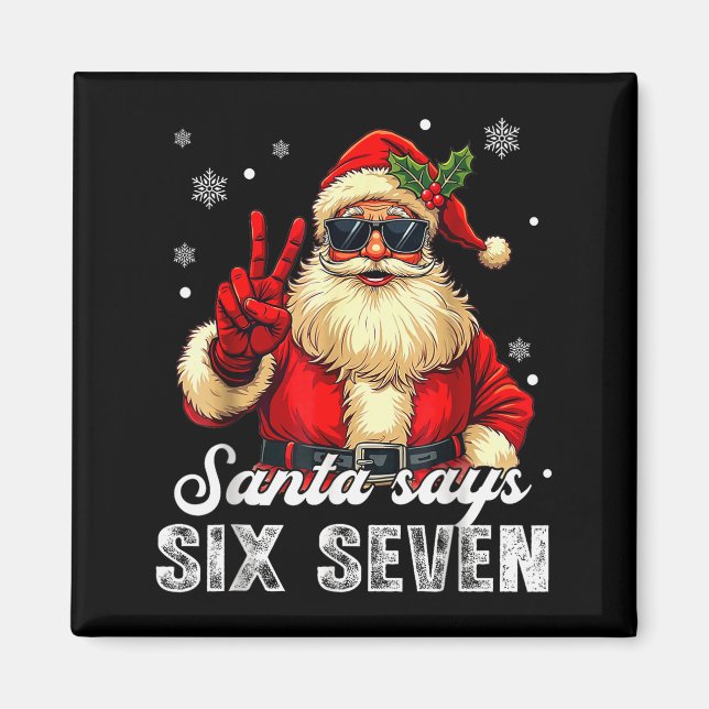 Imán Funny Santa Says Six Seven Christmas 67 Meme Xmas  (Frente)