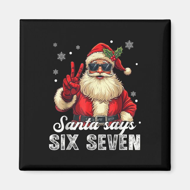 Imán Funny Santa Says Six Seven Christmas 67 Meme Xmas  (Frente)