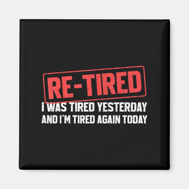 Imán Funny Sarcastic Quote Re-tired Definition Lazy Tee (Frente)