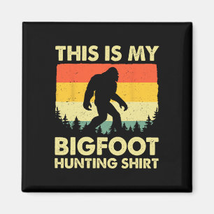 Imán Funny Sasquatch Cree Que Esta Es Mi Cacería De Pie