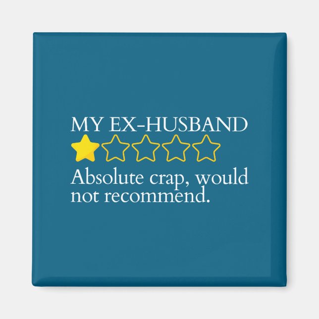 Imán Funny Saying My Ex-husband Very Bad Would Not Reco (Frente)