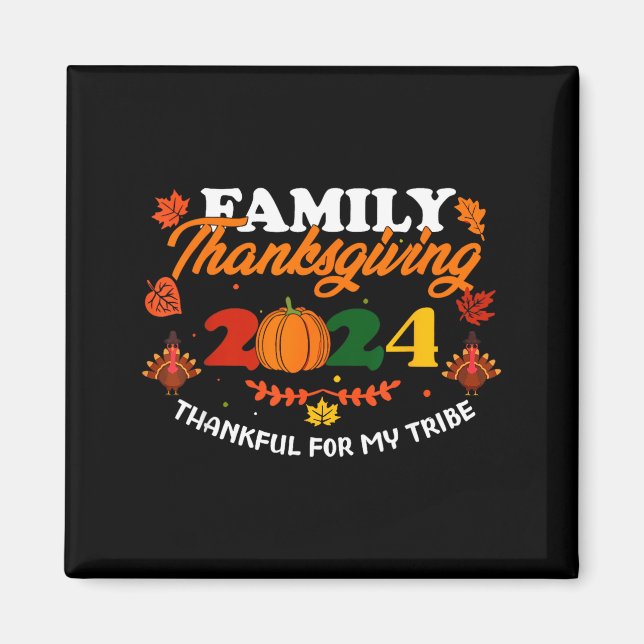 Imán Funny Saying Quote Gift Family Thanksgiving 2024 T (Frente)