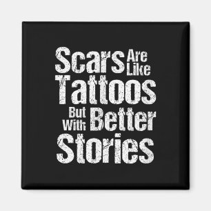 Imán Funny Scars Son Como Tattoos Mejores Historias Reg