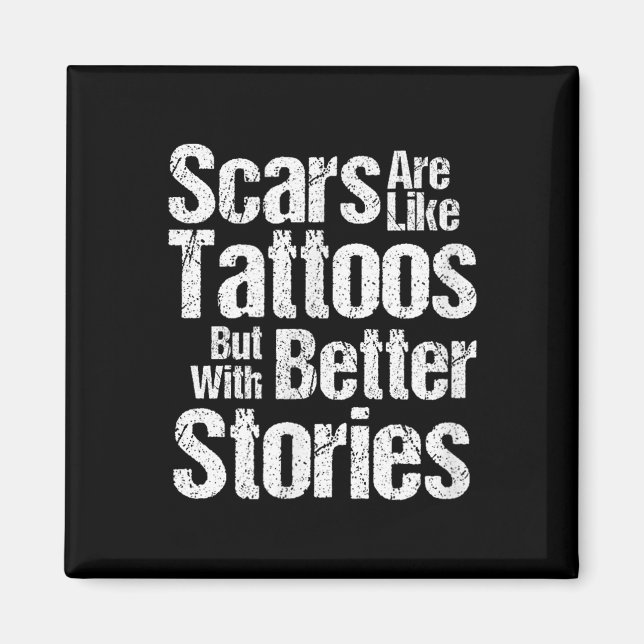 Imán Funny Scars Son Como Tattoos Mejores Historias Reg (Frente)