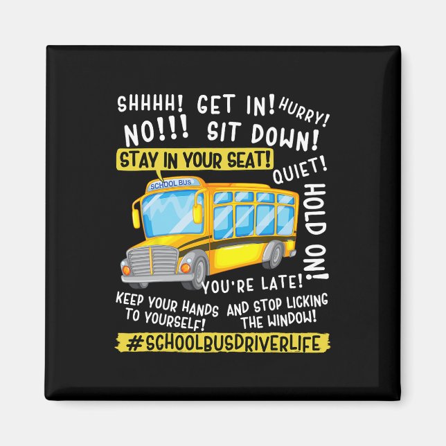 Imán Funny School Bus Driver Life Last Day Of School Te (Frente)