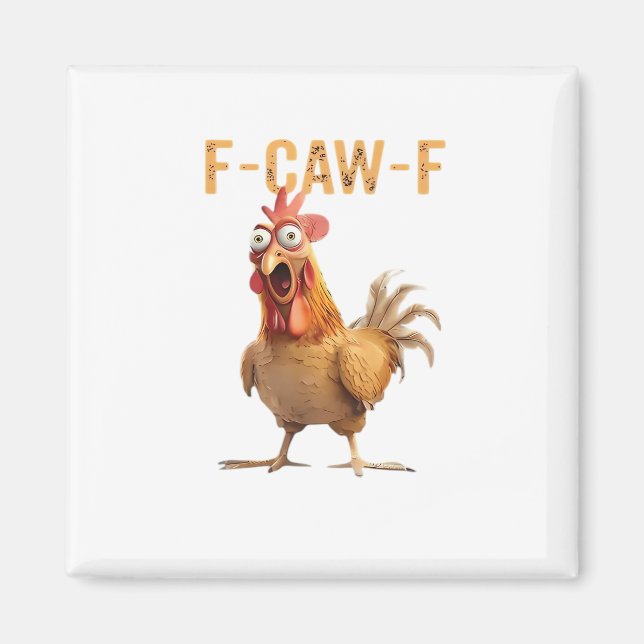 Imán Funny Screaming Chicken F Caw F Humor (Frente)