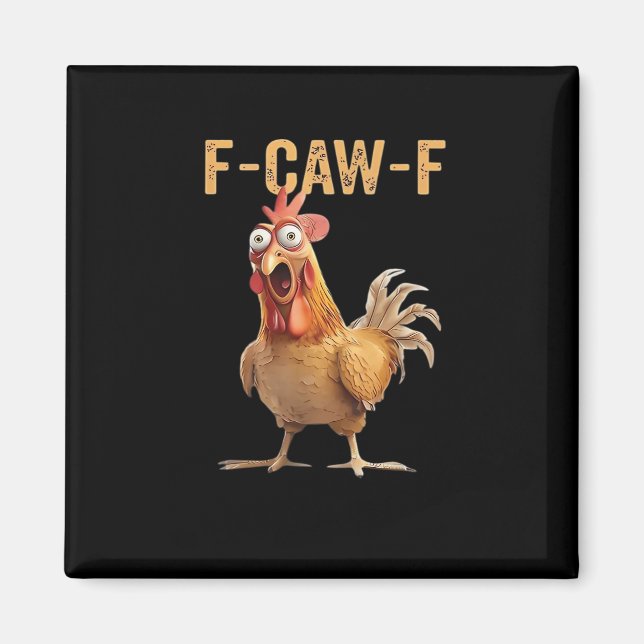 Imán Funny Screaming Chicken F-Caw-F Joke Design Classi (Frente)