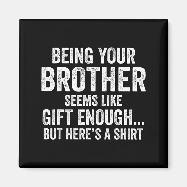 Imán Funny Sister Sarcastic Sibling Humor Quote From Br (Frente)